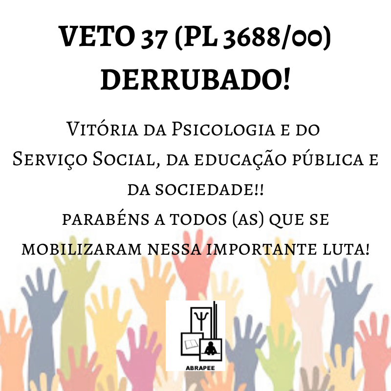 VETO 37 (PL 3688_00) DERRUBADO! Vitória da Psicologia e do Serviço Social, da educação pública e da sociedade! 🎉🎉🎉🎉🎉 (1)