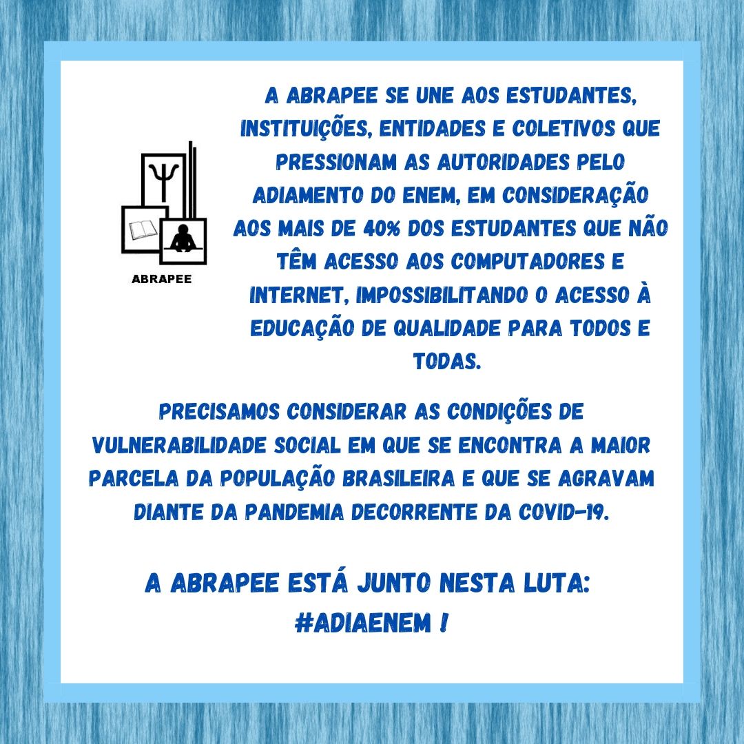 A ABRAPEE se une aos estudantes, instituições, entidades e coletivos que pressionam as autoridades pelo adiamento do Enem, em consideração aos mais de 40% dos estudantes que não têm acesso aos computadores e inte